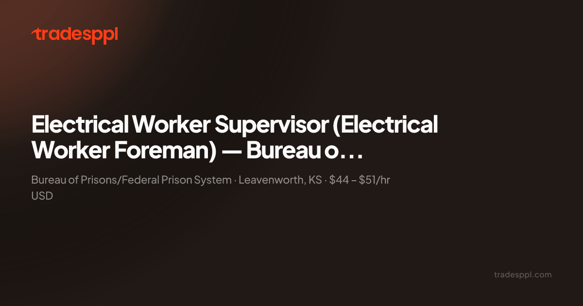 Electrical Worker Supervisor (Electrical Worker Foreman) — Bureau of ...